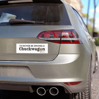 I'd Rather Be Driving a Chuckwagon Magnet