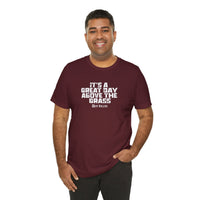 It's a Great Day Above the Grass T-Shirt - Cowboy Kent Rollins Graphic Tee