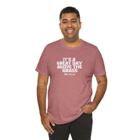 It's a Great Day Above the Grass T-Shirt - Cowboy Kent Rollins Graphic Tee
