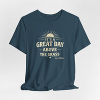 It's a Great Day Above the Grass Adult Tee