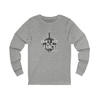Can't Get Full on Fancy - Cast Iron Skillet Long Sleeved T-Shirt