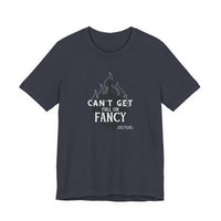 Can't Get Full On Fancy T-Shirt