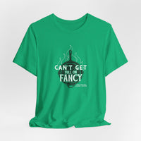 Can't Get Full On Fancy T-Shirt