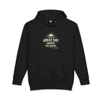 It's a Great Day Above the Grass Hoodie