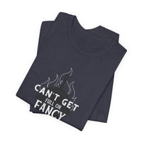 Can't Get Full On Fancy T-Shirt