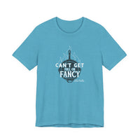 Can't Get Full On Fancy T-Shirt