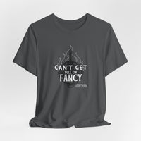 Can't Get Full On Fancy T-Shirt