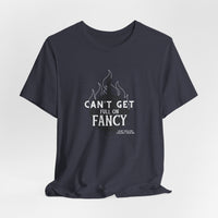 Can't Get Full On Fancy T-Shirt