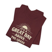 It's a Great Day Above the Grass Adult Tee