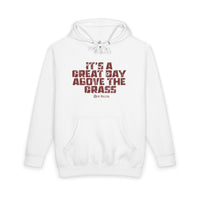 "It’s a Great Day Above the Grass" Heavyweight Hoodie