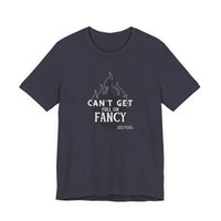 Can't Get Full On Fancy T-Shirt