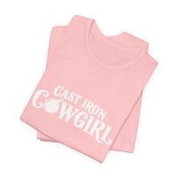 Cast Iron Cowgirl T-Shirt  - Unisex Classic Fit