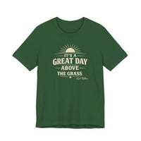 It's a Great Day Above the Grass Adult Tee