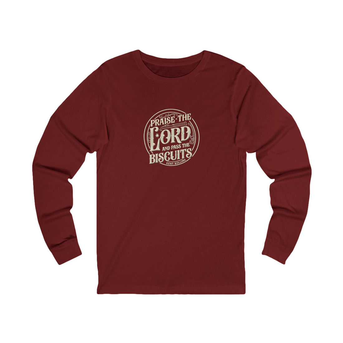 "Praise the Lord and Pass the Biscuits" Long-Sleeved Shirt