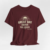 It's a Great Day Above the Grass Adult Tee