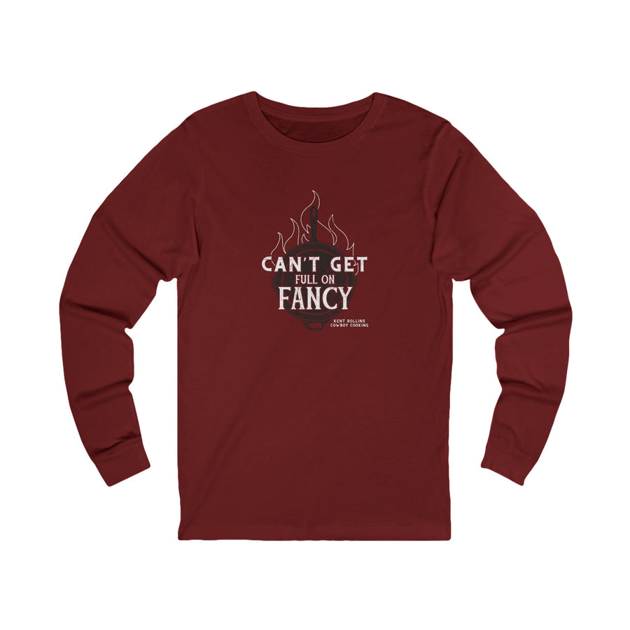 Can't Get Full on Fancy - Cast Iron Skillet Long Sleeved T-Shirt