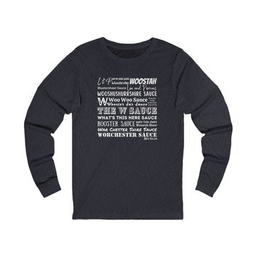 W Sauce: the T-Shirt! Long Sleeved Tee