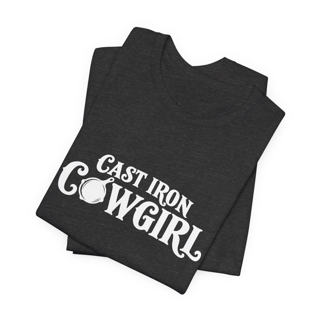 Cast Iron Cowgirl T-Shirt  - Unisex Classic Fit