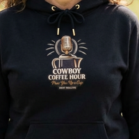 Cowboy Coffee Hour Podcast Hoodie - Pour You Up A Cup