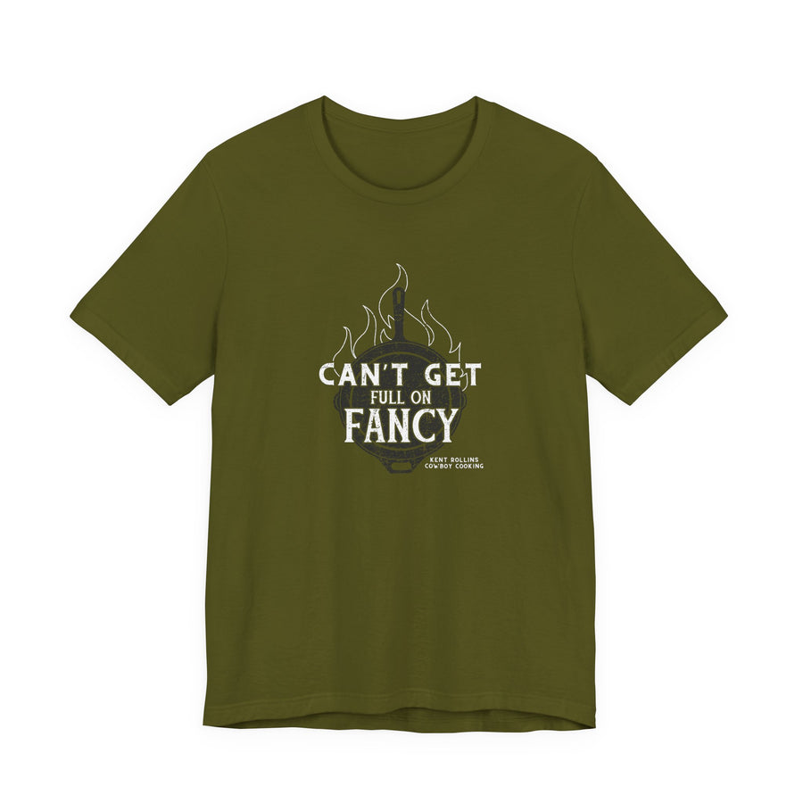 Can't Get Full On Fancy T-Shirt