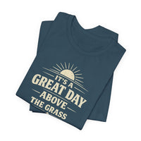 It's a Great Day Above the Grass Adult Tee