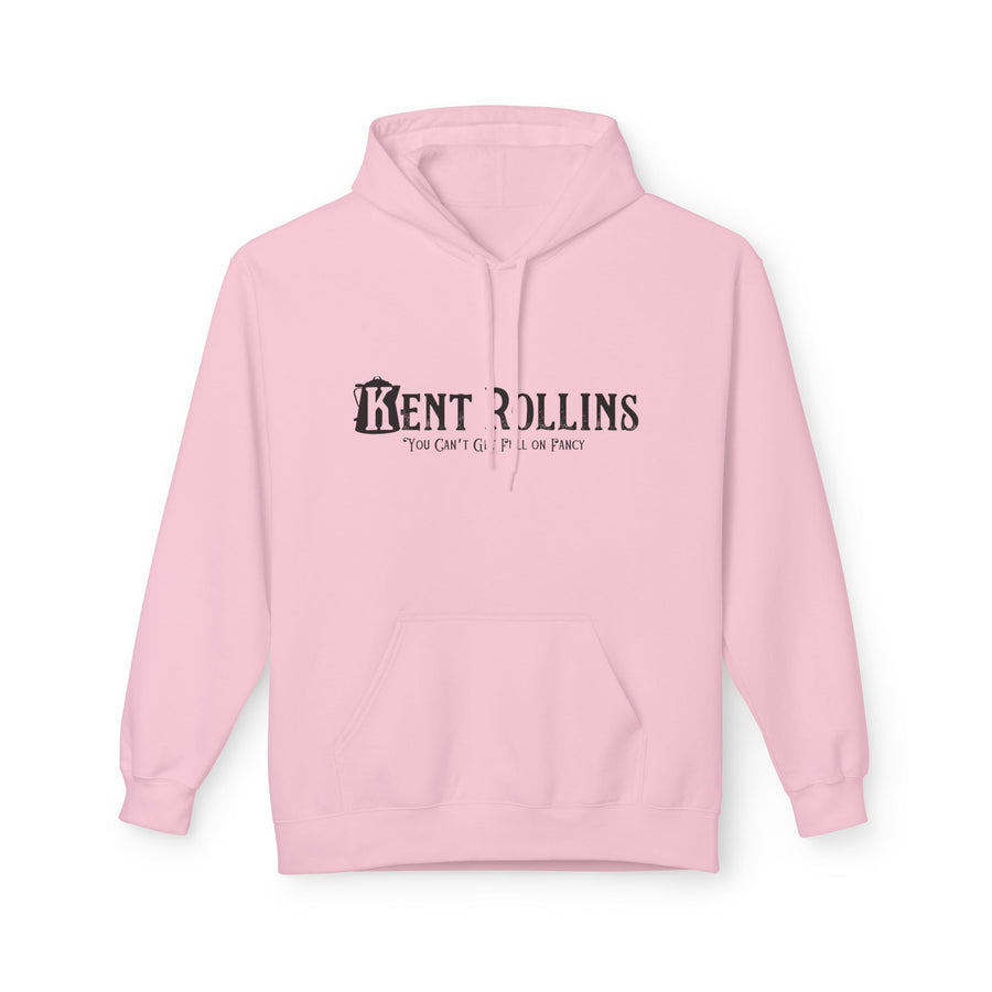 Kent Rollins Fleece Hoodie- You Can't Get Full on Fancy!