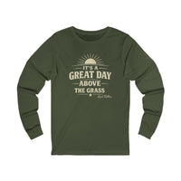 It's a Great Day Above the Grass Long Sleeved Tee