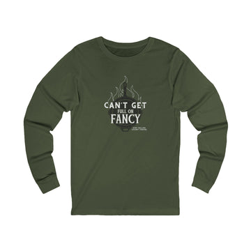 Can't Get Full on Fancy - Cast Iron Skillet Long Sleeved T-Shirt