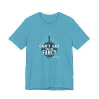 Can't Get Full On Fancy T-Shirt