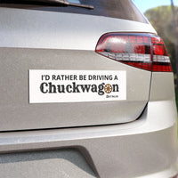 I'd Rather Be Driving a Chuckwagon Magnet
