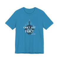 Can't Get Full On Fancy T-Shirt