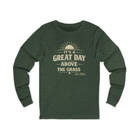 It's a Great Day Above the Grass Long Sleeved Tee