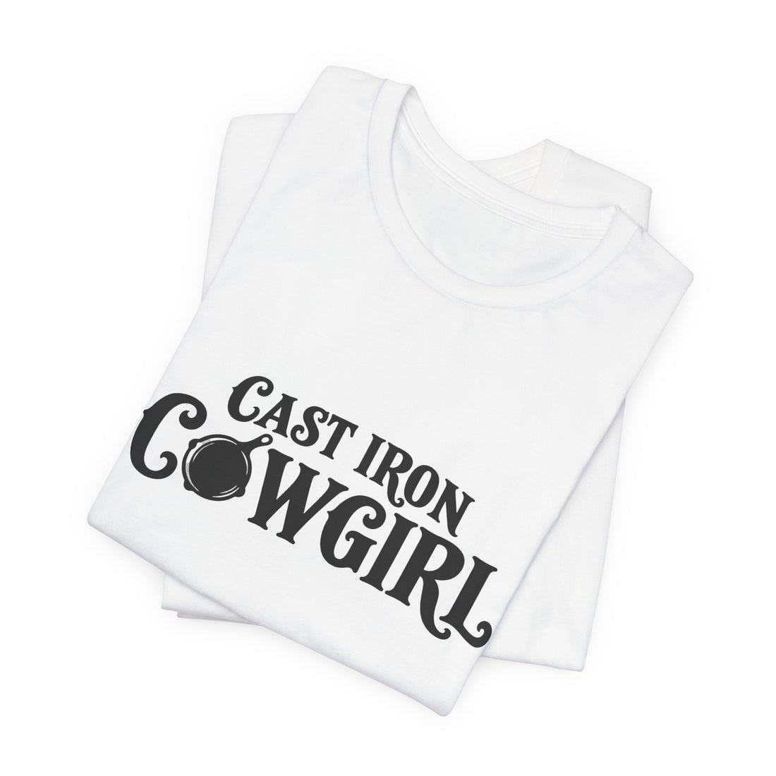 Cast Iron Cowgirl T-Shirt  - Unisex Classic Fit