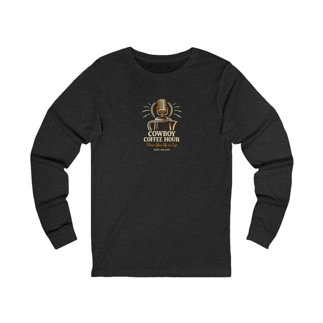 Cowboy Coffee Hour: The Podcast Long Sleeved Tee