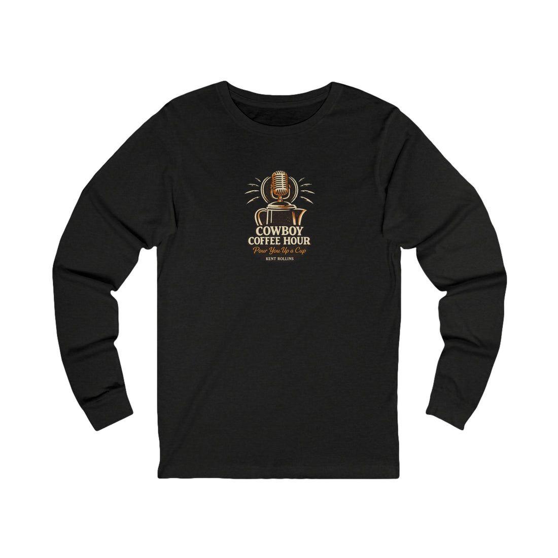 Cowboy Coffee Hour: The Podcast Long Sleeved Tee