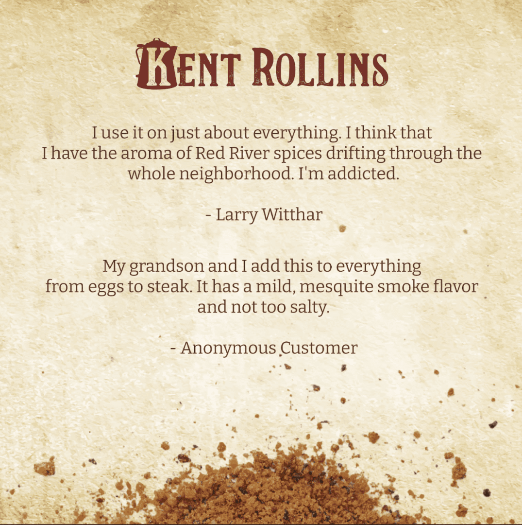 Kent Rollins spices: customer testimonials.