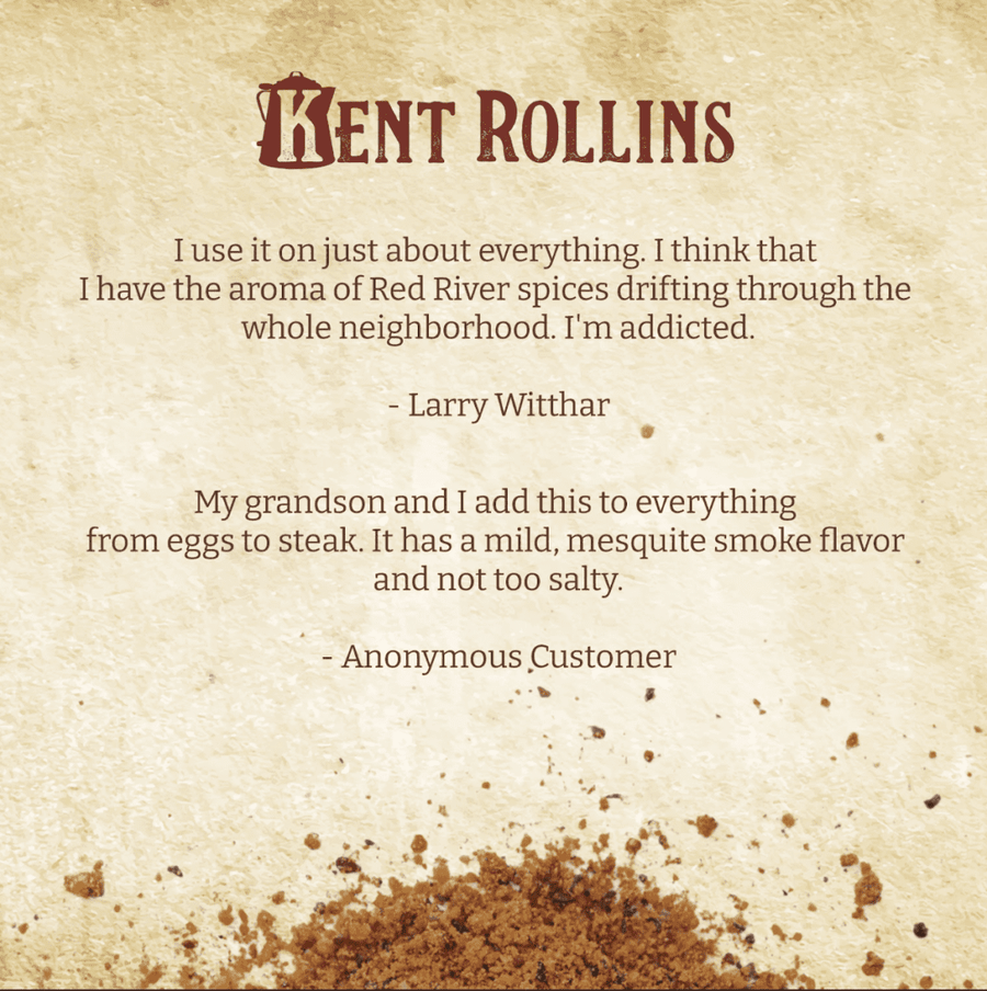 Kent Rollins spices: customer testimonials.