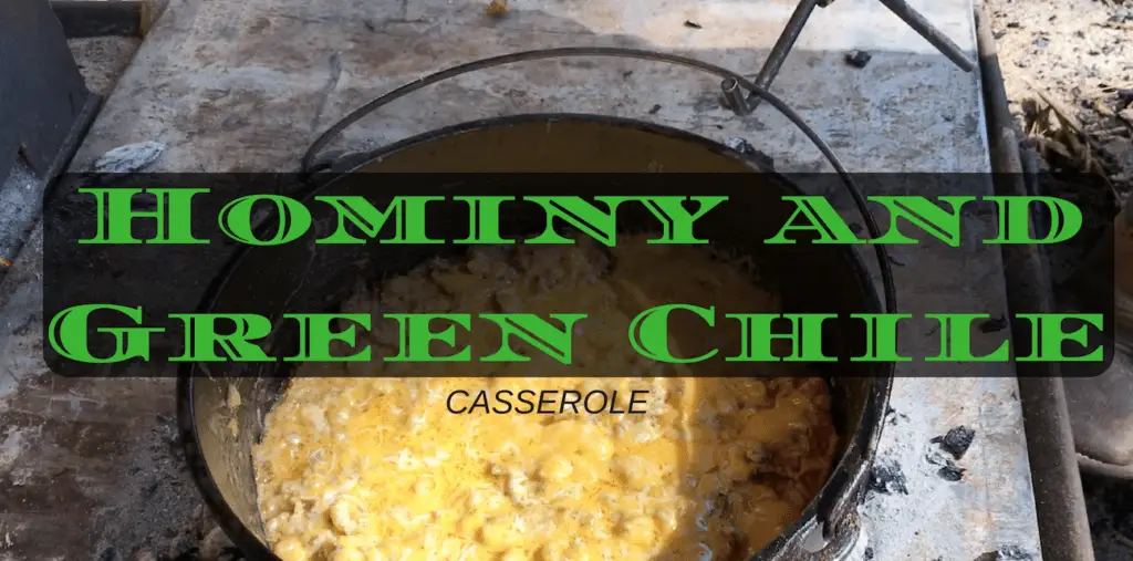 Hominy and green chile casserole.