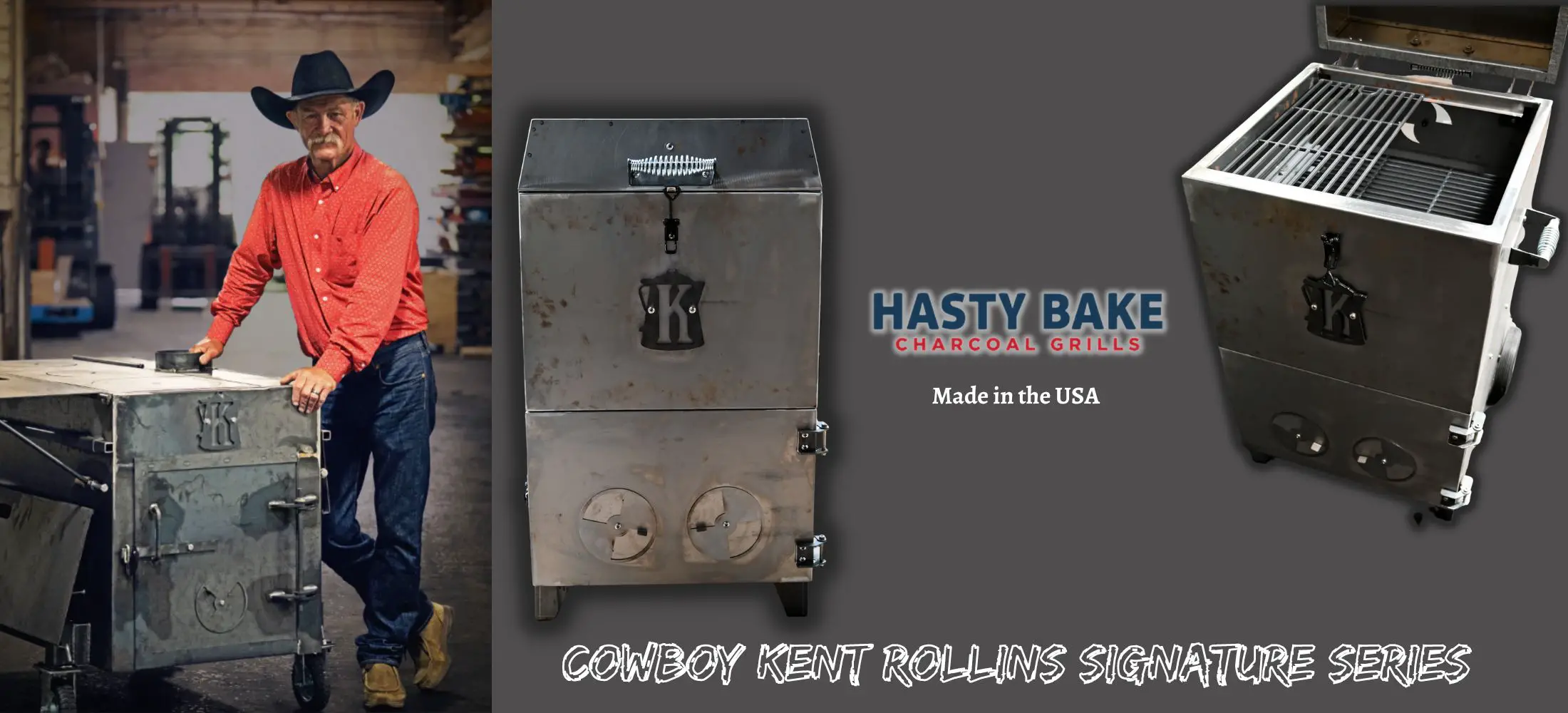Ad for Kent Rollins' Signature Grill Series collaboration with Hasty-Bake. The Bertha Stove on the left with Kent Rollins posing next to it wearing a black cowboy hat, an orange western style button up shirt, and blue jeans. To the right are two photographs of a galvanized rust resistant steel smoker built for cooking outside with cowboys and all of their friends and family.